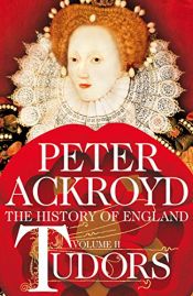 book cover of Tudors: v. 2 by Peter Ackroyd