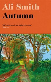 book cover of Autumn: Longlisted for the Man Booker Prize 2017 by Ali Smith