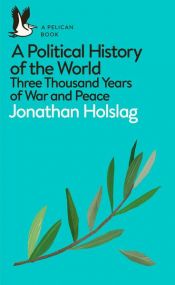 book cover of A Political History of the World by Jonathan Holslag