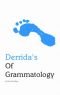 Derrida's Of Grammatology (Indiana Philosophical Guides)