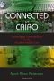 Connected in Cairo: Growing Up Cosmopolitan in the Modern Middle East