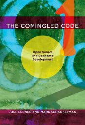 book cover of The Comingled Code: Open Source and Economic Development by Josh Lerner|Mark Schankerman