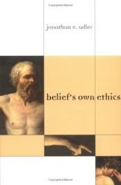 book cover of Belief's Own Ethics (Bradford Books) by Jonathan E. Adler
