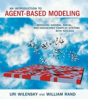 book cover of An Introduction to Agent-Based Modeling by Uri Wilensky|William Lee Rand