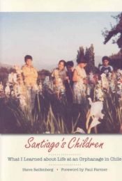book cover of Santiago's Children: What I Learned about Life at an Orphanage in Chile by Steve Reifenberg