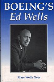 book cover of Boeing's Ed Wells by Mary Wells Geer