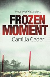 book cover of Fruset ögonblick : [kriminalroman] by Camilla Ceder