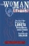 The Woman in Battle: The Civil War Narrative of Loreta Janeta Velazquez, Cuban Woman and Confederate Soldier