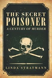 book cover of The Secret Poisoner: A Century of Murder by Linda Stratmann