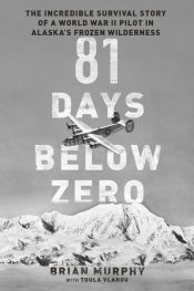 book cover of 81 Days Below Zero by Brian Murphy