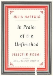 book cover of In praise of the unfinished by Julia Hartwig