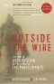 Outside the Wire: The War in Afghanistan in the Words of Its Participants
