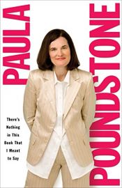 book cover of There's Nothing in This Book That I Meant to Say by Paula Poundstone