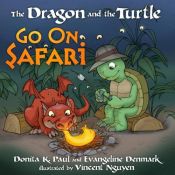 book cover of The Dragon and the Turtle Go on Safari by Donita K. Paul|Evangeline Denmark