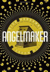 book cover of Angelmaker by Nick Harkaway