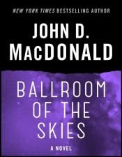 book cover of Ballroom of the Skies by John D. MacDonald