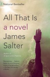 book cover of All That Is by James Salter