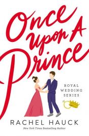 book cover of Once Upon a Prince by Rachel Hauck