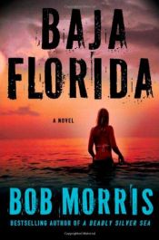 book cover of Baja Florida (Zack Chasteen Series) by Bob Morris