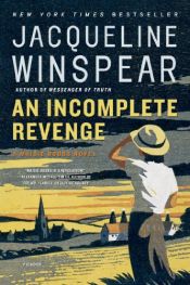 book cover of An Incomplete Revenge by Jacqueline Winspear