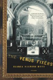 book cover of The Venus Fixers: The Remarkable Story of the Allied Soldiers Who Saved Italy's Art During World War II by Ilaria Dagnini Brey