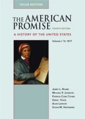 book cover of The American Promise: A History of the United States (Value Edition), Vol. I by Alan Lawson|James L. Roark|Michael P. Johnson|Sarah Stage|Susan M. Hartmann