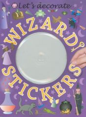 book cover of Let's Decorate Wizard Stickers by Roger Priddy