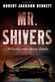 book cover of Mr. Shivers by Robert Jackson Bennett