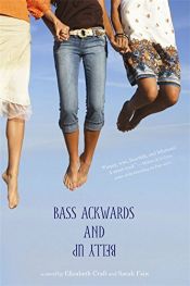 book cover of Bass Ackwards and Belly Up by Elizabeth Craft|Sarah Fain