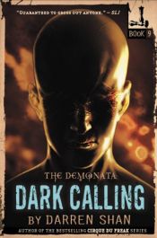 book cover of The Demonata: Book Nine, Dark Calling by Darren Shan