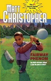 book cover of Fairway Phenom (Matt Christopher Sports Bio Bookshelf) by Matt Christopher