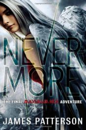 book cover of Nevermore: The Final Maximum Ride Adventure by ג'יימס פטרסון