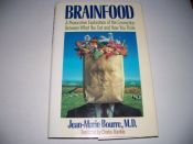 book cover of Brainfood: A Provocative Exploration of the Connection Between What You Eat and How You Think by Jean-Marie Bourre