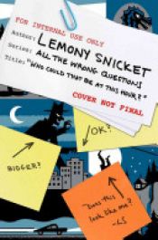 book cover of "Who Could That Be at This Hour?" by Lemony Snicket