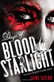 book cover of Days of Blood & Starlight (Daughter of Smoke and Bone) by Laini Taylor