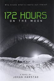 book cover of 172 Hours on the Moon by Johan Harstad
