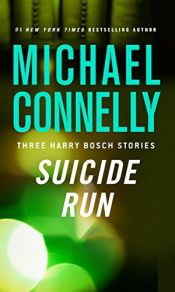 book cover of Suicide Run by Michael Connelly