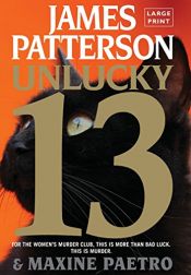 book cover of Unlucky 13 (Women's Murder Club) by James Patterson|Maxine Paetro