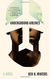 book cover of Underground Airlines by Ben Winters
