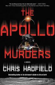 book cover of The Apollo Murders by Chris Hadfield