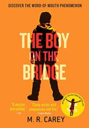 book cover of The Boy on the Bridge by M. R. Carey