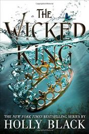 book cover of The Wicked King (The Folk of the Air) by Holly Black