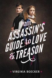 book cover of An Assassin's Guide to Love and Treason by Virginia Boecker