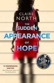 book cover of The Sudden Appearance of Hope by Claire North