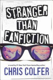 book cover of Stranger Than Fanfiction by Chris Colfer