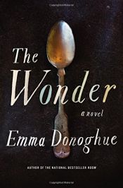 book cover of The Wonder by Professor Emma Donoghue
