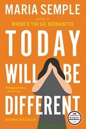 book cover of Today Will Be Different by Maria Semple
