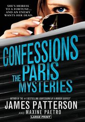 book cover of Confessions: The Paris Mysteries (New York Times bestseller) by James Patterson|Maxine Paetro