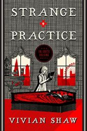 book cover of Strange Practice (A Dr. Greta Helsing Novel) by Vivian Shaw