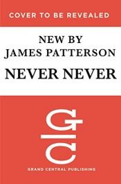 book cover of Never Never (Harriet Blue) by Candice Fox|James Patterson